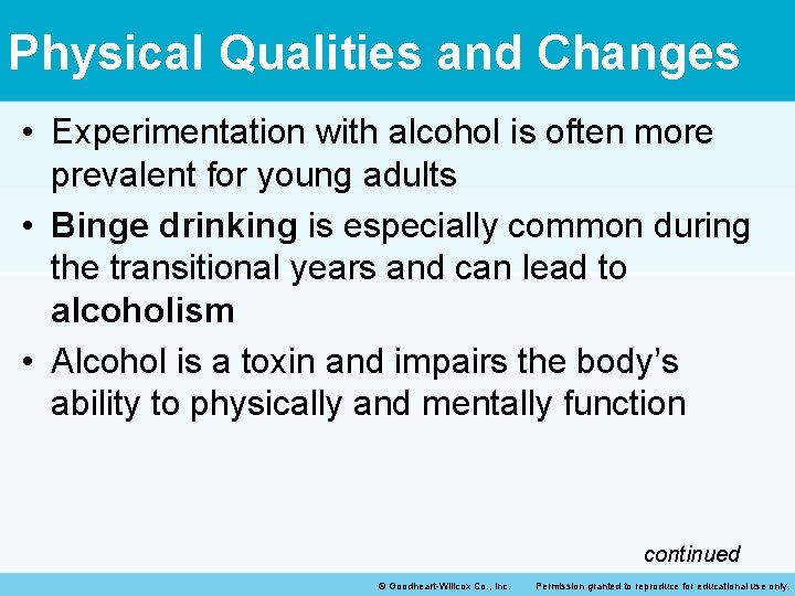 Physical Qualities and Changes • Experimentation with alcohol is often more prevalent for young Physical Qualities and Changes • Experimentation with alcohol is often more prevalent for young