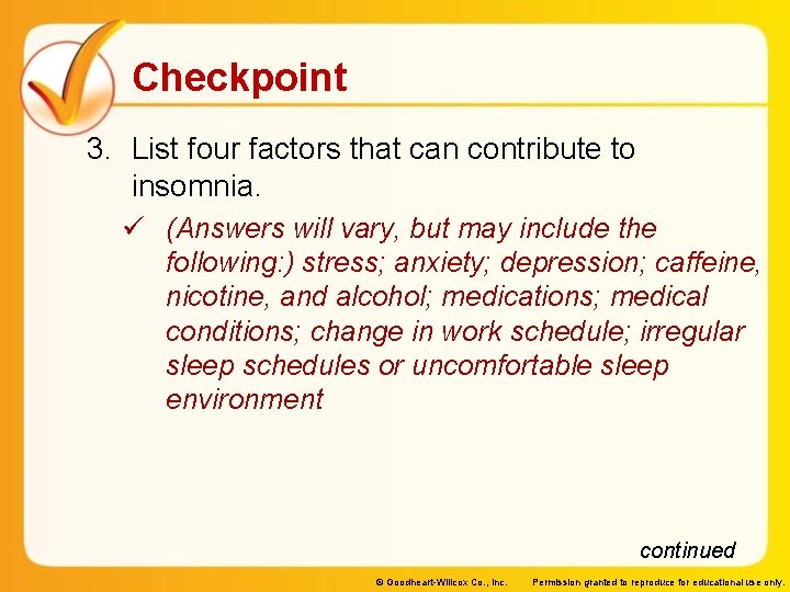 Checkpoint 3. List four factors that can contribute to insomnia. ü (Answers will vary, Checkpoint 3. List four factors that can contribute to insomnia. ü (Answers will vary,