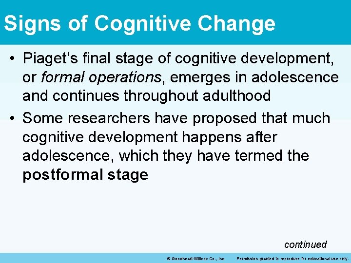 Signs of Cognitive Change • Piaget’s final stage of cognitive development, or formal operations, Signs of Cognitive Change • Piaget’s final stage of cognitive development, or formal operations,