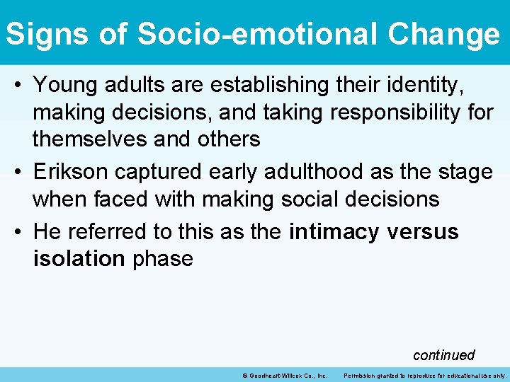 Signs of Socio-emotional Change • Young adults are establishing their identity, making decisions, and Signs of Socio-emotional Change • Young adults are establishing their identity, making decisions, and