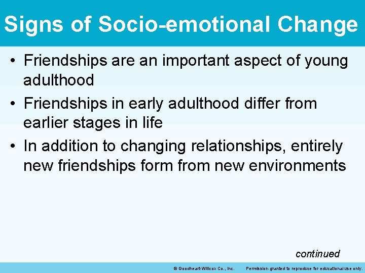 Signs of Socio-emotional Change • Friendships are an important aspect of young adulthood • Signs of Socio-emotional Change • Friendships are an important aspect of young adulthood •