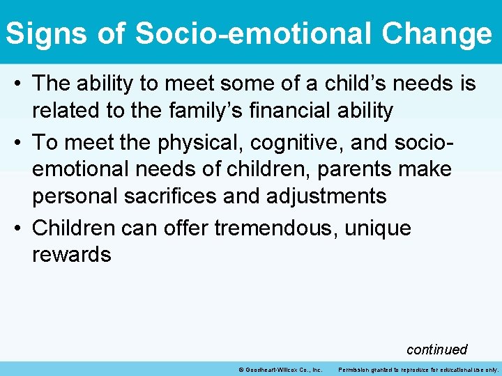 Signs of Socio-emotional Change • The ability to meet some of a child’s needs Signs of Socio-emotional Change • The ability to meet some of a child’s needs