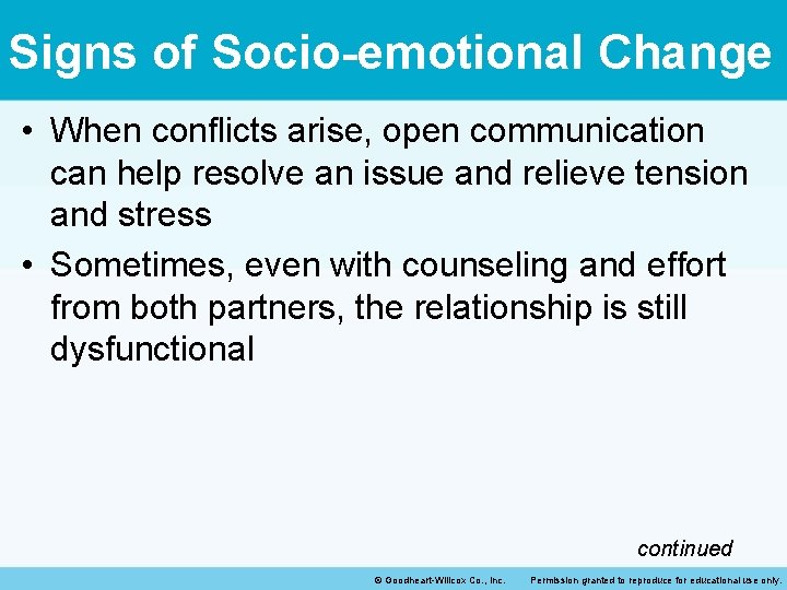 Signs of Socio-emotional Change • When conflicts arise, open communication can help resolve an Signs of Socio-emotional Change • When conflicts arise, open communication can help resolve an