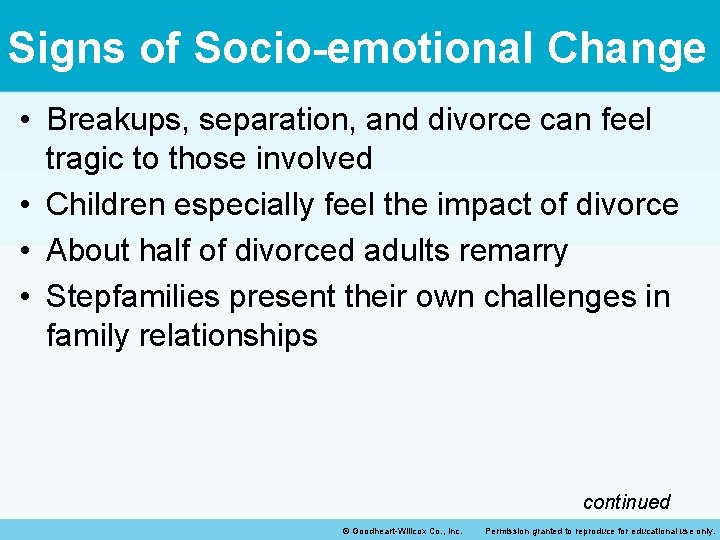 Signs of Socio-emotional Change • Breakups, separation, and divorce can feel tragic to those Signs of Socio-emotional Change • Breakups, separation, and divorce can feel tragic to those