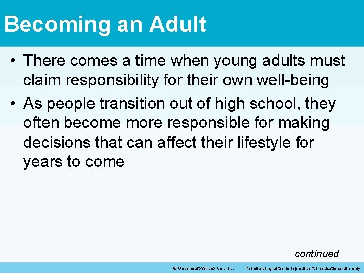 Becoming an Adult • There comes a time when young adults must claim responsibility Becoming an Adult • There comes a time when young adults must claim responsibility