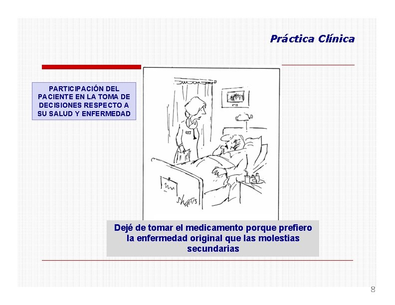 Práctica Clínica PARTICIPACIÓN DEL PACIENTE EN LA TOMA DE DECISIONES RESPECTO A SU SALUD