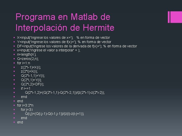 Programa en Matlab de Interpolación de Hermite § § § § § § X=input('Ingrese Programa en Matlab de Interpolación de Hermite § § § § § § X=input('Ingrese