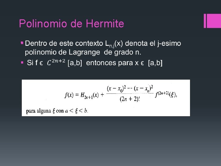 Polinomio de Hermite § Polinomio de Hermite §