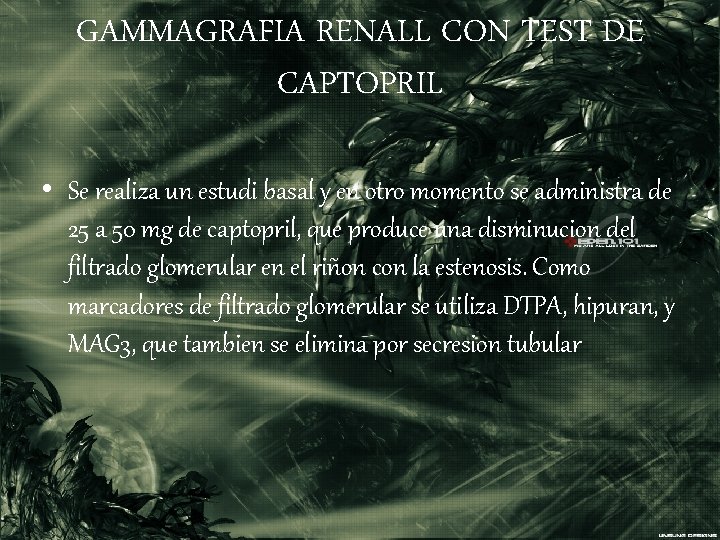 GAMMAGRAFIA RENALL CON TEST DE CAPTOPRIL • Se realiza un estudi basal y en