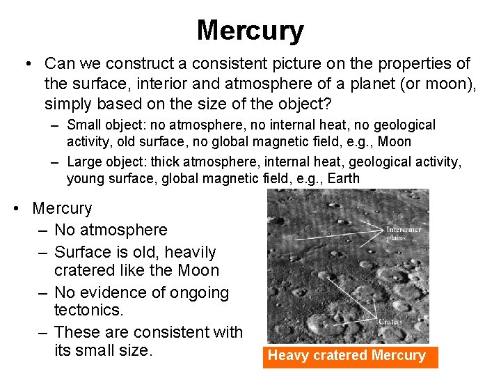 Mercury • Can we construct a consistent picture on the properties of the surface,