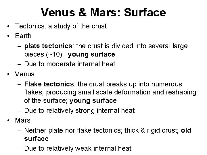 Venus & Mars: Surface • Tectonics: a study of the crust • Earth –