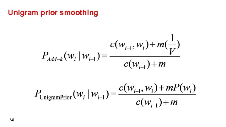 Unigram prior smoothing 58 