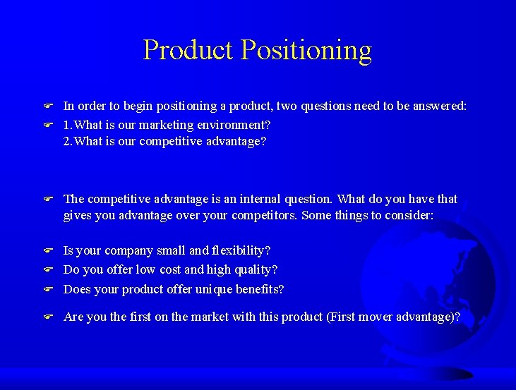 Product Positioning F F In order to begin positioning a product, two questions need