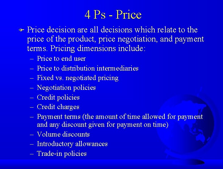 4 Ps - Price F Price decision are all decisions which relate to the