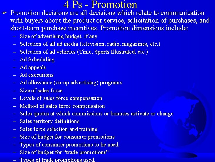F 4 Ps - Promotion decisions are all decisions which relate to communication with