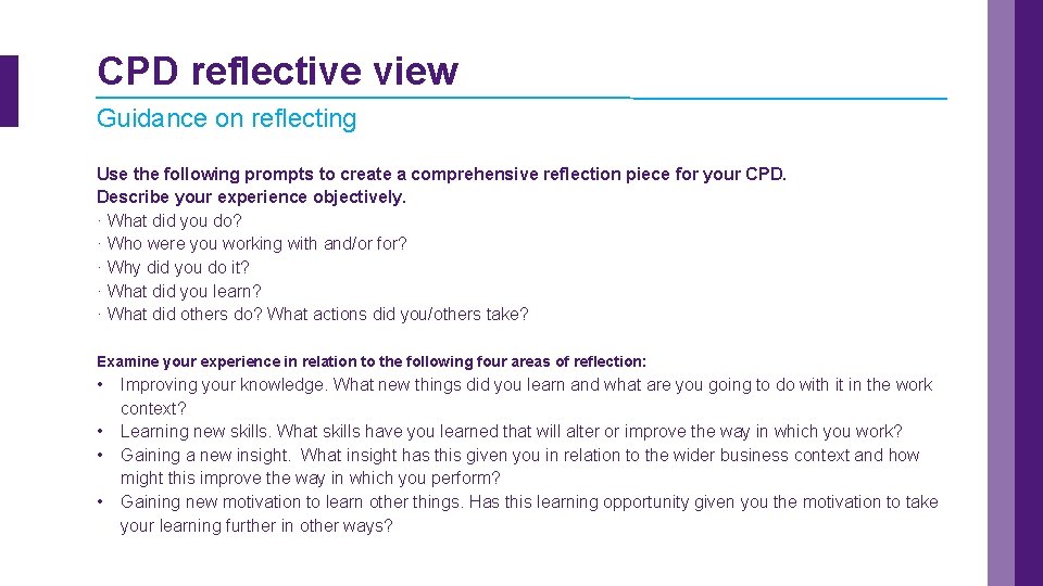 CPD reflective view Guidance on reflecting Use the following prompts to create a comprehensive