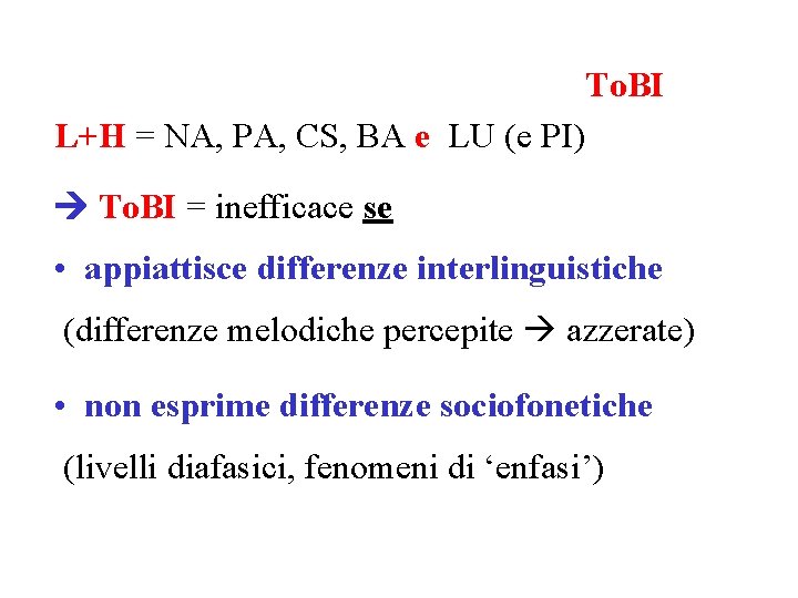 To. BI L+H = NA, PA, CS, BA e LU (e PI) To. BI