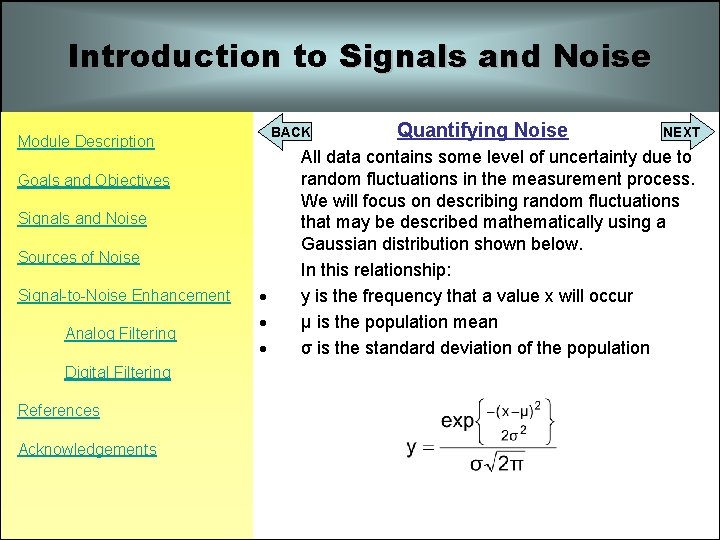 Introduction to Signals and Noise BACK Module Description Goals and Objectives Signals and Noise Introduction to Signals and Noise BACK Module Description Goals and Objectives Signals and Noise