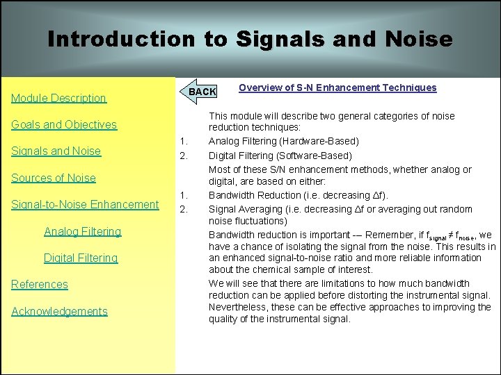 Introduction to Signals and Noise BACK Module Description Goals and Objectives Signals and Noise Introduction to Signals and Noise BACK Module Description Goals and Objectives Signals and Noise