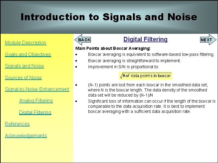 Introduction to Signals and Noise BACK Module Description Goals and Objectives Signals and Noise Introduction to Signals and Noise BACK Module Description Goals and Objectives Signals and Noise