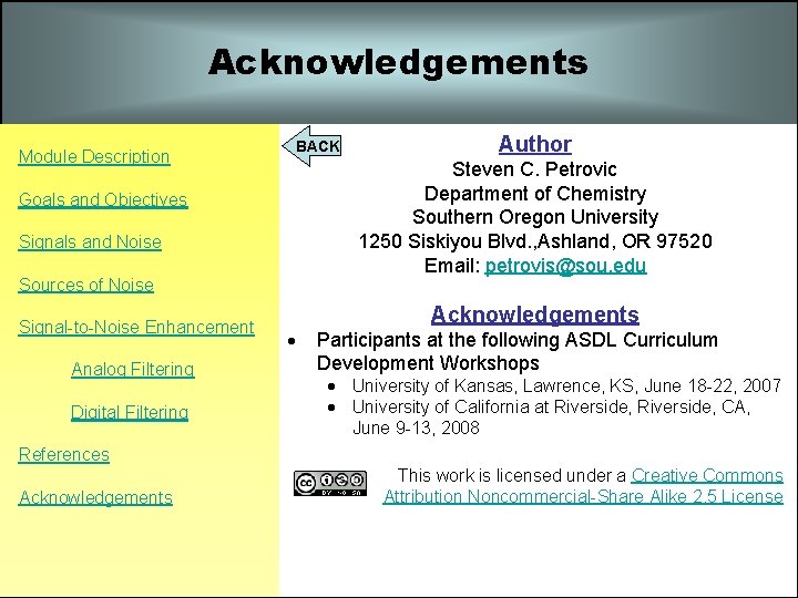 Acknowledgements Module Description BACK Steven C. Petrovic Department of Chemistry Southern Oregon University 1250 Acknowledgements Module Description BACK Steven C. Petrovic Department of Chemistry Southern Oregon University 1250