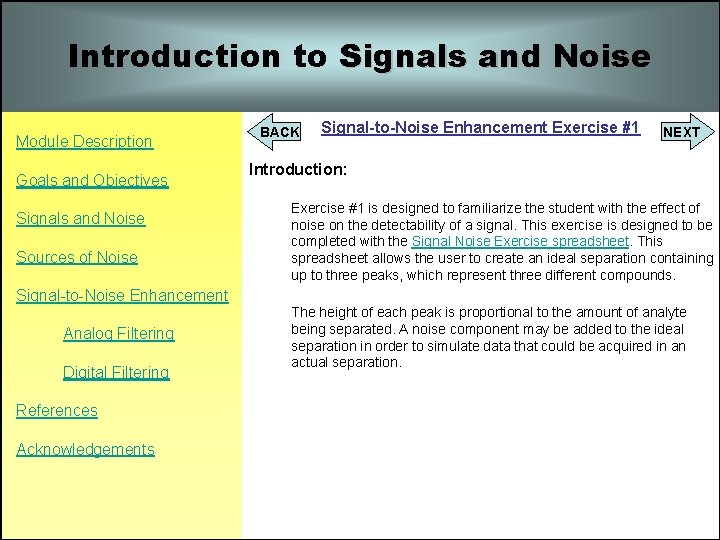 Introduction to Signals and Noise Module Description Goals and Objectives Signals and Noise Sources Introduction to Signals and Noise Module Description Goals and Objectives Signals and Noise Sources