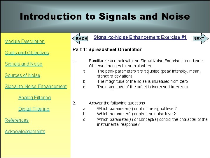 Introduction to Signals and Noise Module Description Goals and Objectives Signals and Noise BACK Introduction to Signals and Noise Module Description Goals and Objectives Signals and Noise BACK