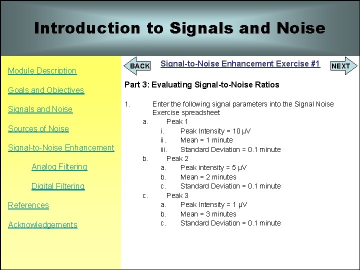 Introduction to Signals and Noise Module Description Goals and Objectives Signals and Noise Sources Introduction to Signals and Noise Module Description Goals and Objectives Signals and Noise Sources