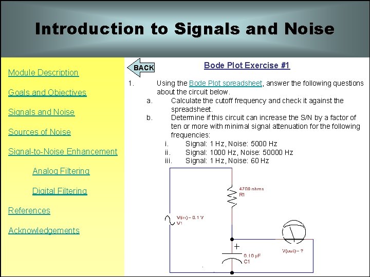 Introduction to Signals and Noise Module Description BACK 1. Goals and Objectives Signals and Introduction to Signals and Noise Module Description BACK 1. Goals and Objectives Signals and