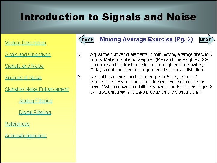 Introduction to Signals and Noise BACK Module Description Goals and Objectives Signal-to-Noise Enhancement Analog Introduction to Signals and Noise BACK Module Description Goals and Objectives Signal-to-Noise Enhancement Analog