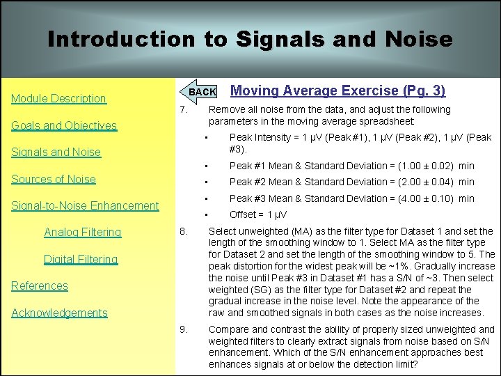 Introduction to Signals and Noise Module Description BACK 7. Goals and Objectives Remove all Introduction to Signals and Noise Module Description BACK 7. Goals and Objectives Remove all