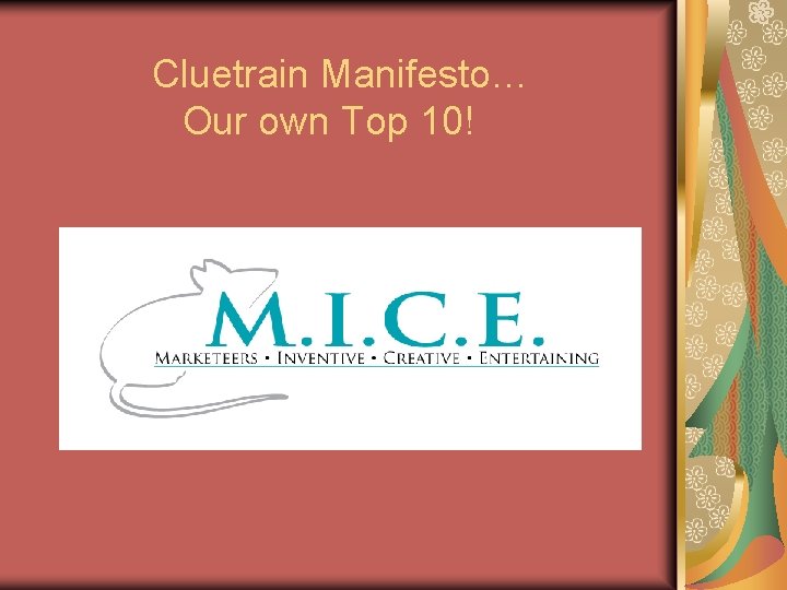 Cluetrain Manifesto… Our own Top 10! 