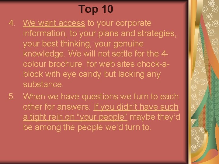 Top 10 4. We want access to your corporate information, to your plans and