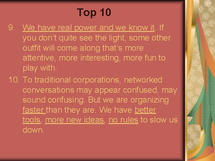 Top 10 9. We have real power and we know it. If you don’t