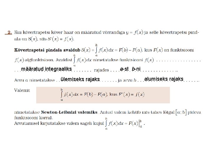 määratud integraaliks ülemiseks rajaks a-st b-ni alumiseks rajaks 