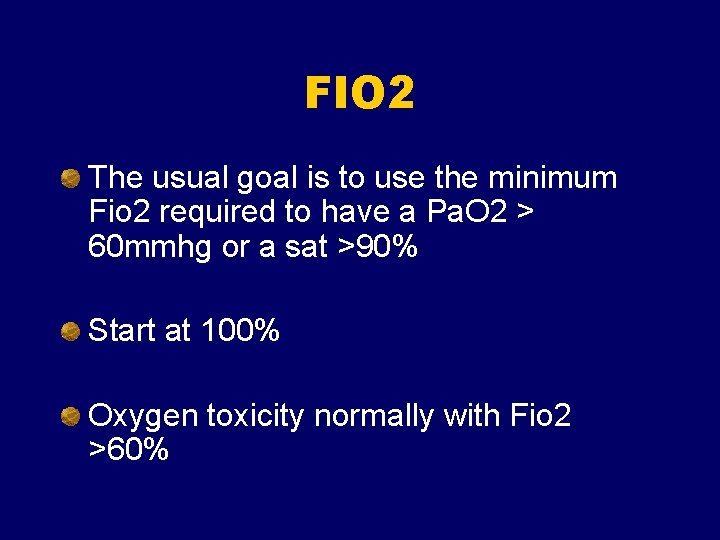 FIO 2 The usual goal is to use the minimum Fio 2 required to