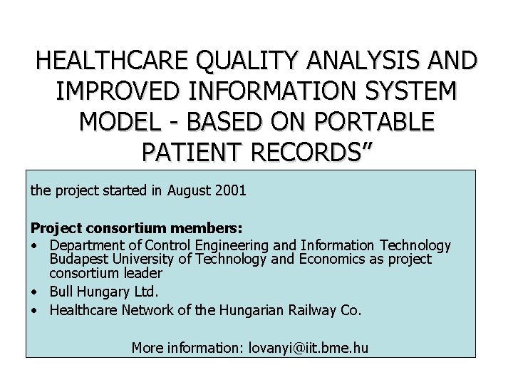 HEALTHCARE QUALITY ANALYSIS AND IMPROVED INFORMATION SYSTEM MODEL - BASED ON PORTABLE PATIENT RECORDS” HEALTHCARE QUALITY ANALYSIS AND IMPROVED INFORMATION SYSTEM MODEL - BASED ON PORTABLE PATIENT RECORDS”