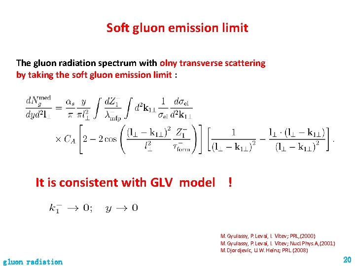 Soft gluon emission limit The gluon radiation spectrum with olny transverse scattering by taking