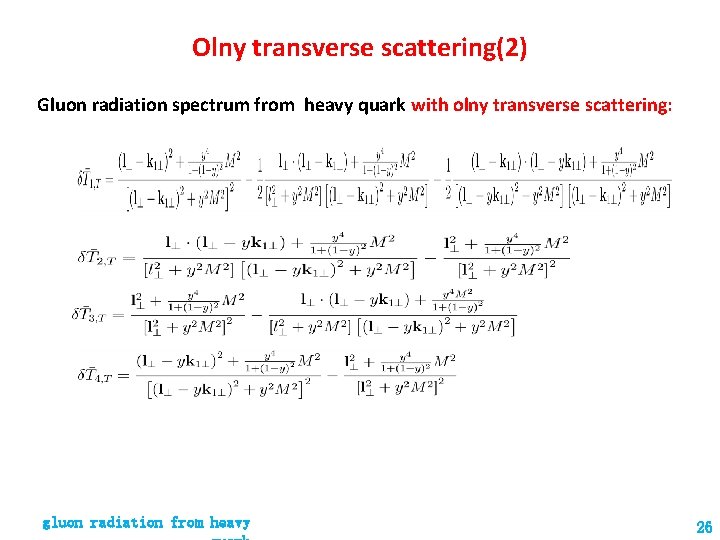 Olny transverse scattering(2) Gluon radiation spectrum from heavy quark with olny transverse scattering: gluon