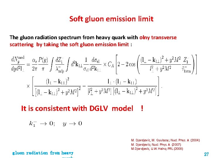 Soft gluon emission limit The gluon radiation spectrum from heavy quark with olny transverse