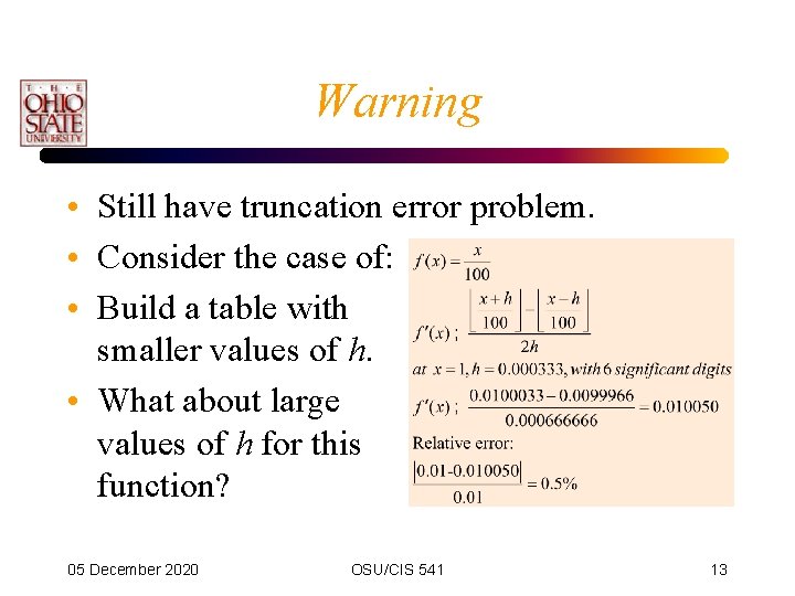 Warning • Still have truncation error problem. • Consider the case of: • Build Warning • Still have truncation error problem. • Consider the case of: • Build