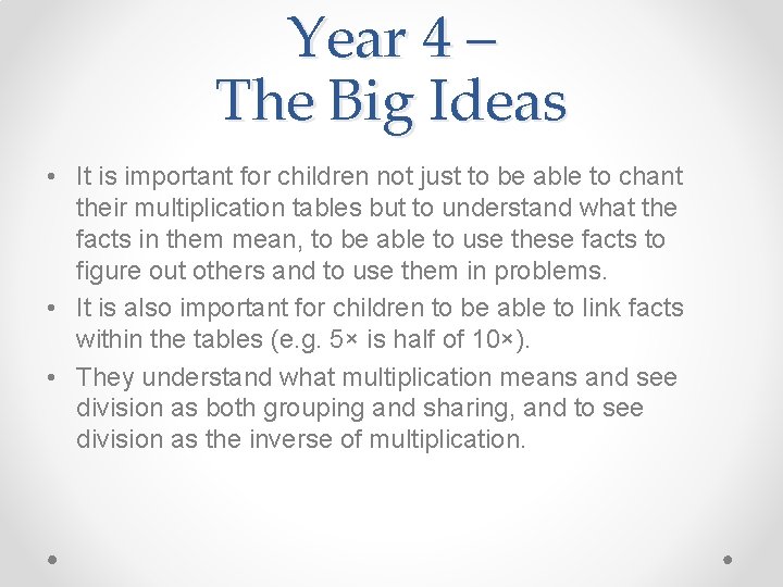 Year 4 – The Big Ideas • It is important for children not just
