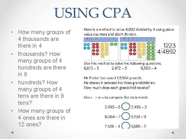 USING CPA • How many groups of 4 thousands are there in 4 •