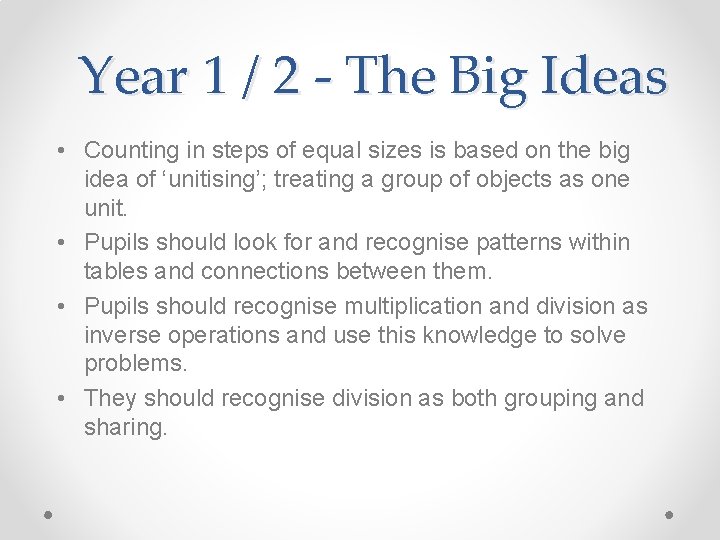 Year 1 / 2 - The Big Ideas • Counting in steps of equal
