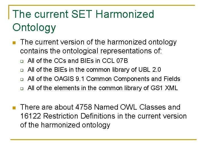 The current SET Harmonized Ontology n The current version of the harmonized ontology contains