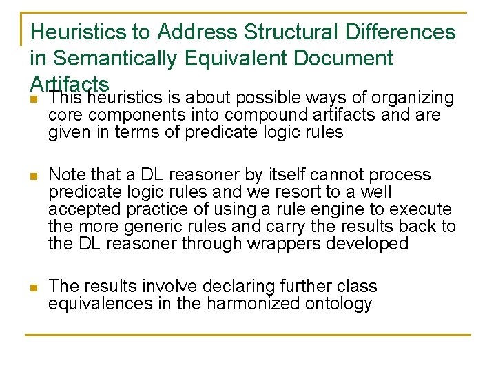 Heuristics to Address Structural Differences in Semantically Equivalent Document Artifacts n This heuristics is