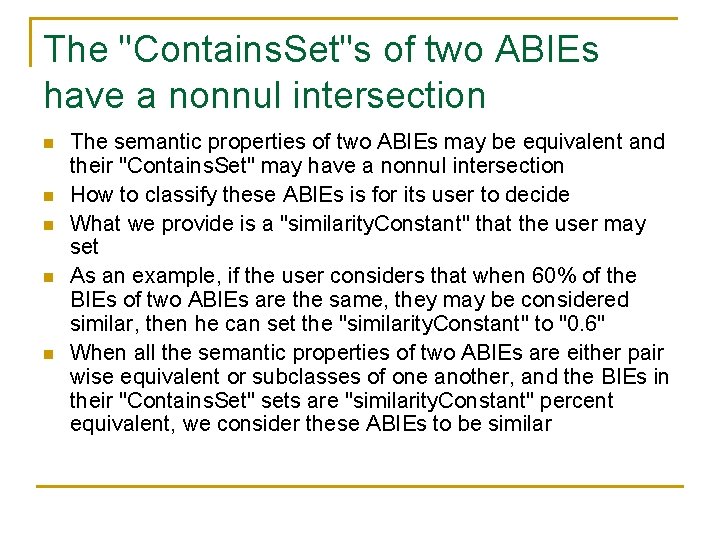 The "Contains. Set"s of two ABIEs have a nonnul intersection n n The semantic