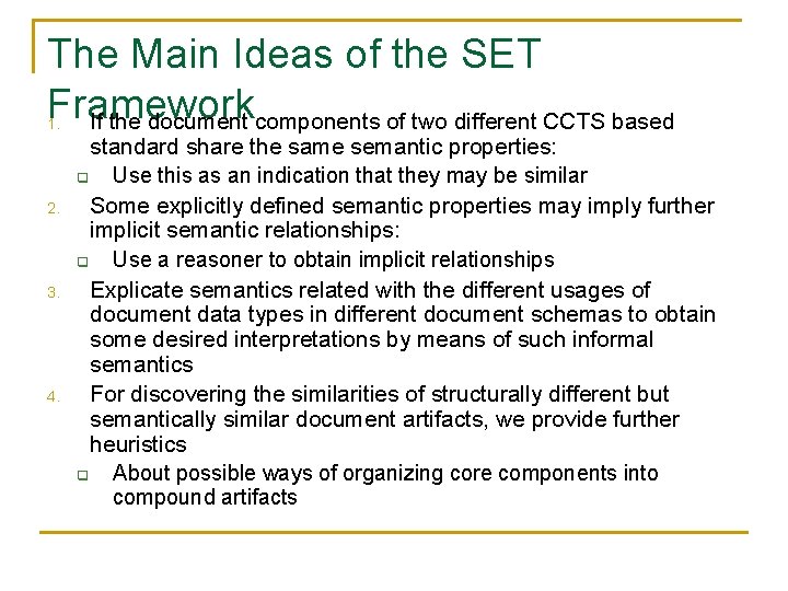The Main Ideas of the SET Framework If the document components of two different