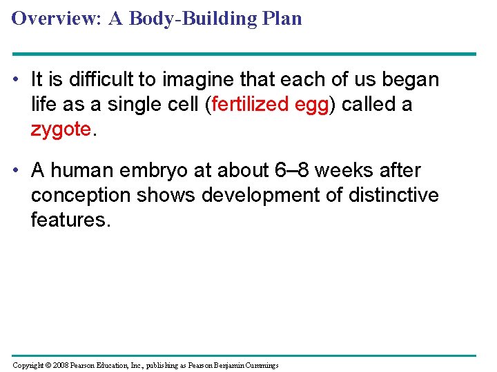 Overview: A Body-Building Plan • It is difficult to imagine that each of us