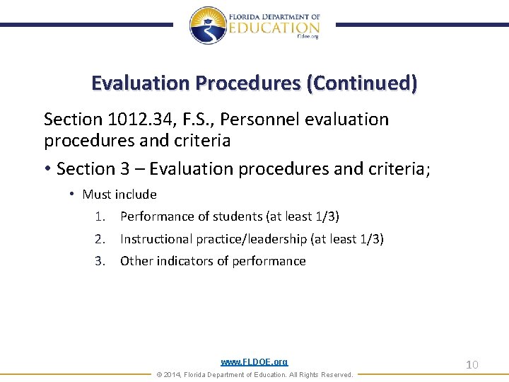 Evaluation Procedures (Continued) Section 1012. 34, F. S. , Personnel evaluation procedures and criteria